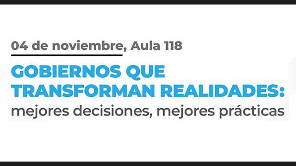 Gobiernos Que Transforman Realidades: Mejores Decisiones, Mejores Prácticas
